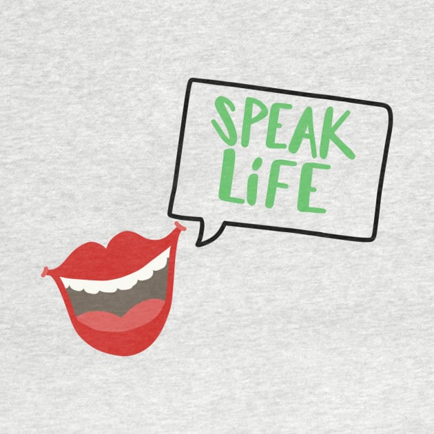 Speak Life by Love Well